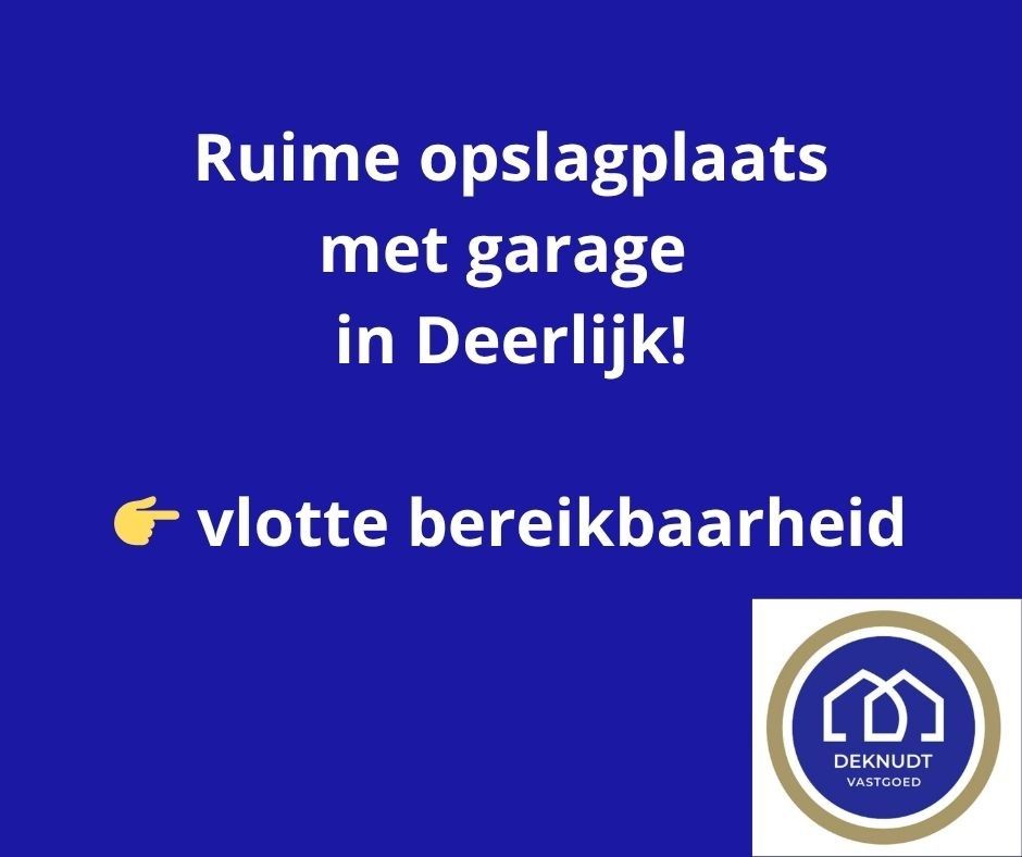 Opslagruimte te huur in Deerlijk! foto {{pictureIndex}}